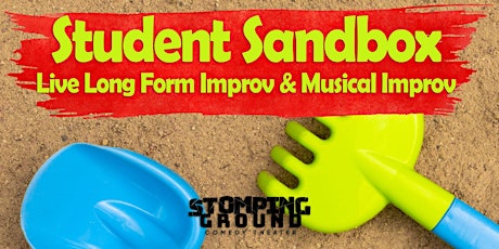Student Sandbox- Live Long Form Improv & Musical Improv