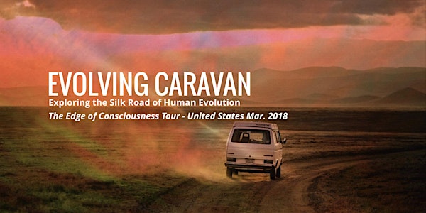 Evolving Caravan: The Edge of Consciousness Tour (New York)