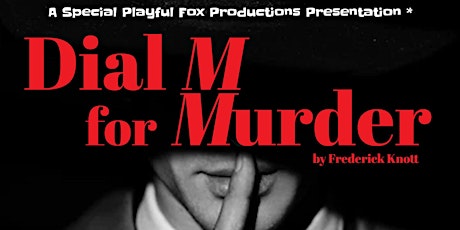 A Special Playful Fox Presentation: "Dial M for Murder"