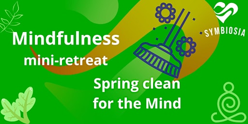 Mindfulness mini-retreat - Spring clean for the Mind