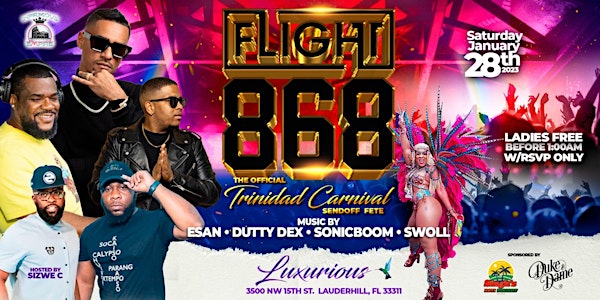 FLIGHT 868 | The Official Trinidad Carnival Send-off Fete .