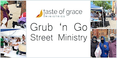 Primaire afbeelding van Grub n Go - a Street Ministry Event of Taste of Grace Ministries