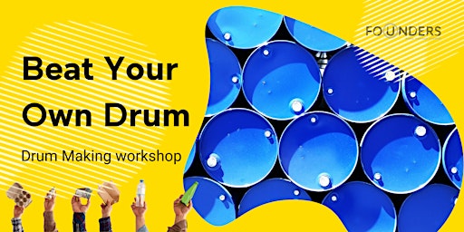 Beat Your Own Drum - Drum Making Workshop