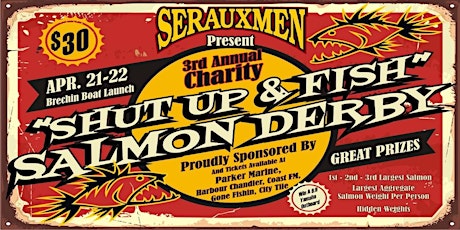 3rd Annual Serauxmen "Shut Up & Fish" Salmon Derby primary image