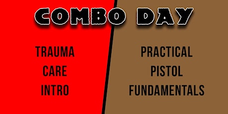 COMBO DAY - Trauma Care Intro / Practical Pistol Fundamentals