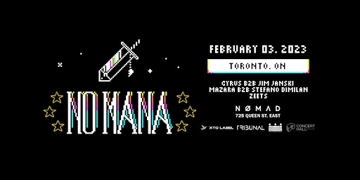 NO MANA @ NØMAD | Friday February 3rd | Toronto, Ontario
