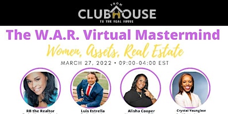 Women, Assets, Real Estate The (W.A.R.)  Virtual Mastermind