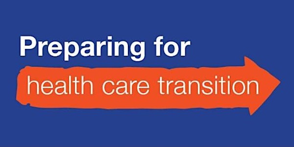 Preparing for Transition to Adult Healthcare