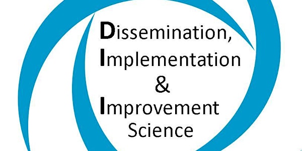2018 Southern California Regional Dissemination Implementation and Improvement Science Symposium