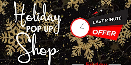 Last Minute HOLIDAY POP UP SHOP