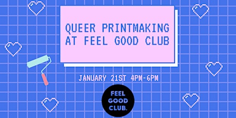 Queer Printmaking at Feel Good Club primary image