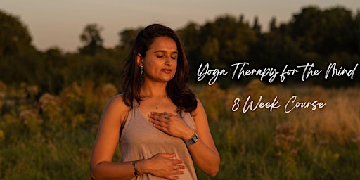 Yoga Therapy for the Mind- 8 Week Course