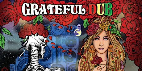 Grateful Dub: a Reggae-infused tribute to The Grateful Dead