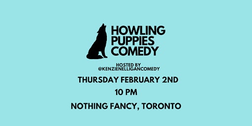 Howling Puppies Comedy - February 2nd