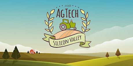 Fifth Annual Silicon Valley AgTech Conference primary image