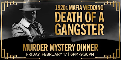 Murder Mystery Dinner - Death of a Gangster