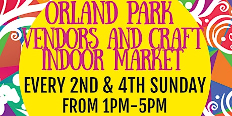 ORLAND PARK VENDORS AND CRAFT INDOOR MARKET