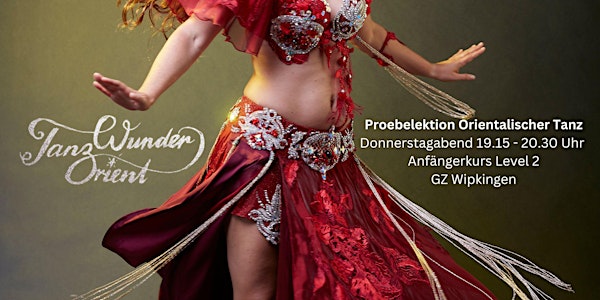 Probestunde Orientalischer Tanz Donnerstagabend 19.15 Uhr Level 2
