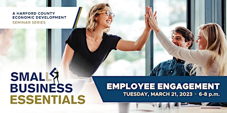 Employee Engagement: A Small Business Essentials Seminar