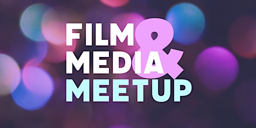 Film & Media Meetup #9