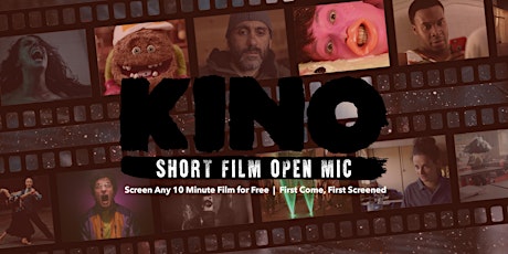 Kino Short Film Open Mic