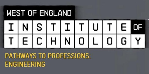 Pathways to Professions: Engineering in the West of England