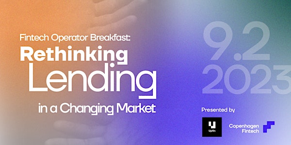 Fintech Operator Breakfast: Rethinking Lending in a Changing Market