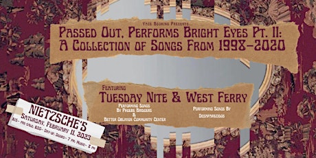 Passed Out, performs Bright Eyes Pt. II: Featuring Tuesday Nite, West Ferry