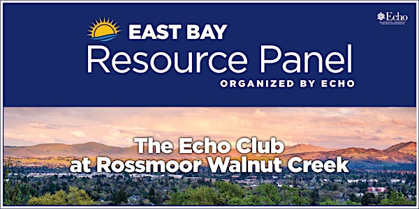 The Echo Club  at Rossmoor & East Bay Resource Panel - January 2023