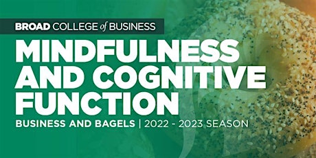 Business & Bagels: Mindfulness & Cognitive Function