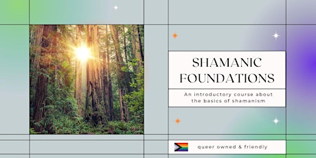 Shamanic Foundations ~ Basics of Shamanism