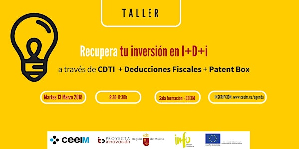 RECUPERA TU INVERSIÓN EN I+D+i A TRAVÉS DE CDTI+DEDUCCIONES+PATENT BOX