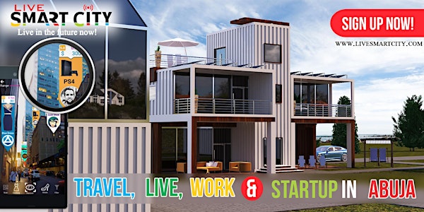 LIVE SMART CITY - Travel, Live, Work & Startup at Abuja - The World's First...