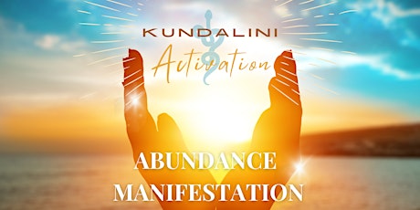 ABUNDANCE MANIFESTATION - KUNDALINI ACTIVATION Transmission