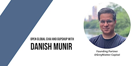 Meet Danish Munir: Founding Partner at GreyMatter Capital