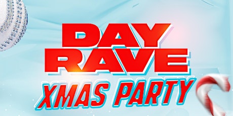 Day Rave - Xmas Party - 100% Free primary image