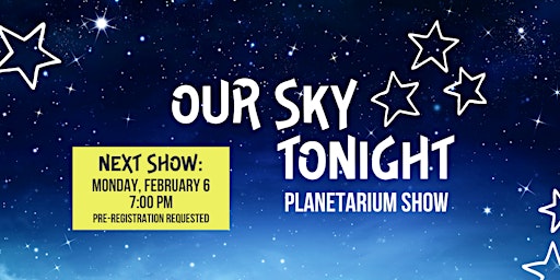 Our Sky Tonight // Planetarium Show (February 2023)