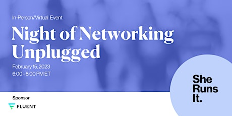 IN-PERSON/VIRTUAL EVENT: Night of Networking Unplugged