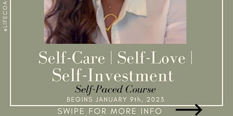 Self Care | Self Love | Self Investment Self- Paced Course