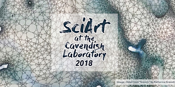 SciArt at the Cavendish Laboratory: Artist's Evening
