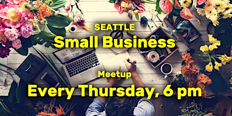 Seattle Small Business - Meetup