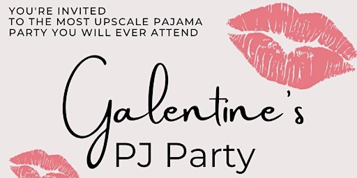 Galentine’s PJ Party