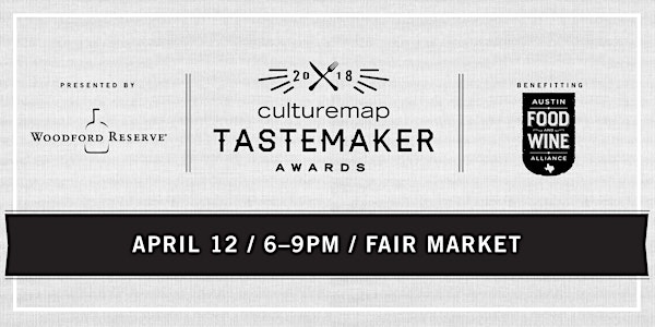 2018 CultureMap Austin Tastemaker Awards presented by Woodford Reserve