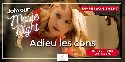 Free in-person Movie Night - Adieu les cons