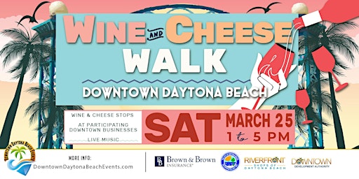 Wine & Cheese  Walk  2023 - Downtown Daytona Beach