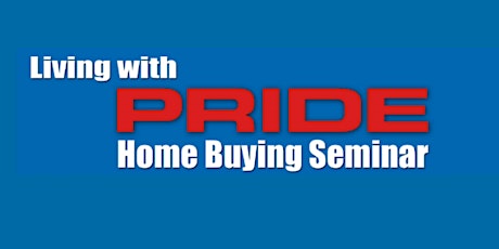 2018 Living With Pride Home Buying Seminar primary image