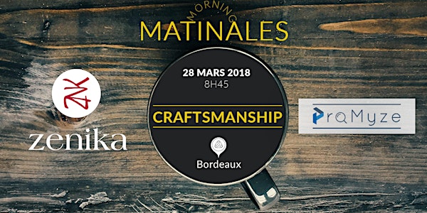 Matinale " Craftsmanship - Zenika & ProMyze " - le 28 mars 2018