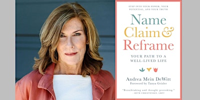 Book Launch with Andrea Mein DeWitt, author of 'Name, Claim & Reframe'