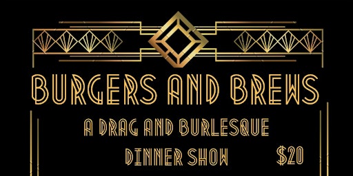 Burgers and Brews - A Drag and Burlesque Dinner Show