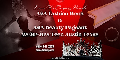 ASA Fashion Week & ASA Beauty Pageant (Ms/Mr/Mrs/Teen Austin Texas)